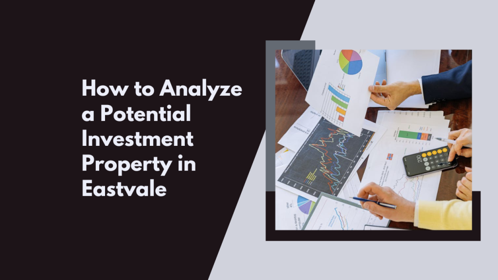How to Analyze a Potential Investment Property in Eastvale