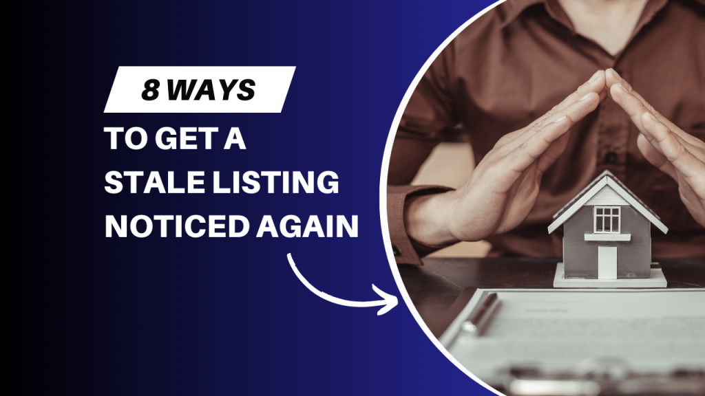 8 ways to get a stale listing noticed again