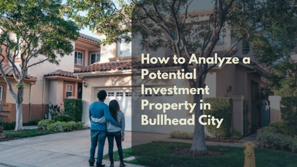 How to Analyze a Potential Investment Property in Bullhead City