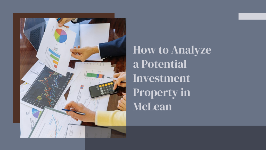 How to Analyze a Potential Investment Property in McLean