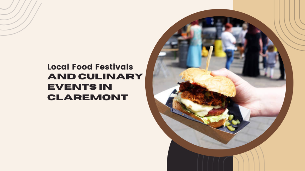Local Food Festivals and Culinary Events in Claremont