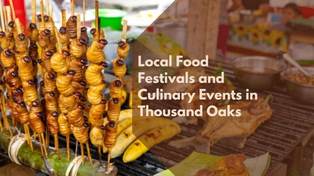 Local Food Festivals and Culinary Events in Thousand Oaks