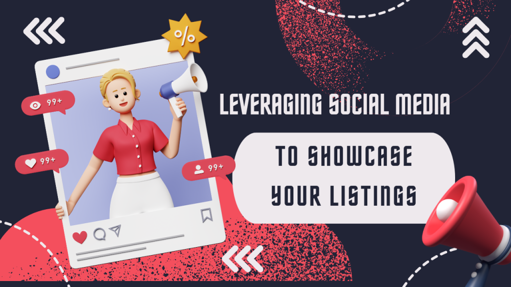 Leveraging social media to showcase your listings