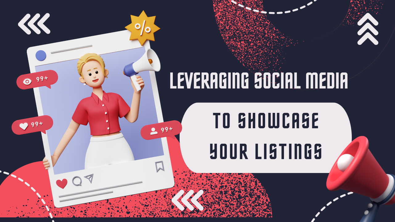 Leveraging social media to showcase your listings