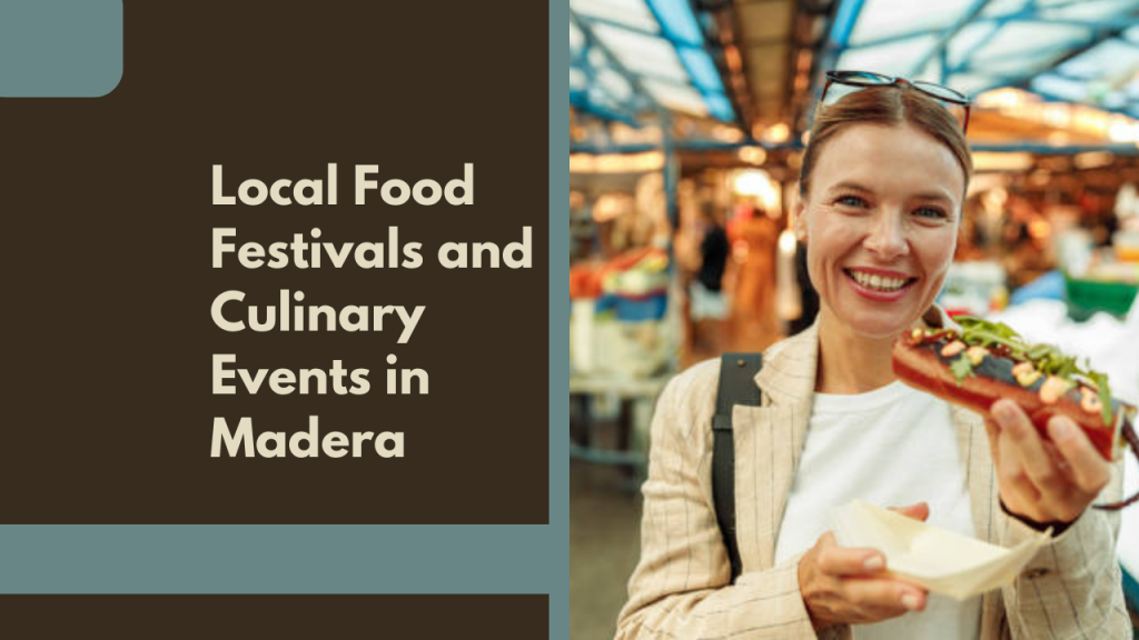 Local Food Festivals and Culinary Events in Madera