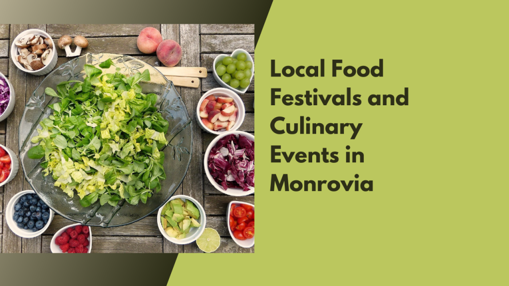 Local Food Festivals and Culinary Events in Monrovia