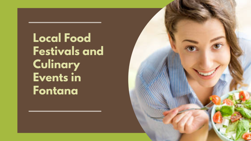 Local Food Festivals and Culinary Events in Fontana