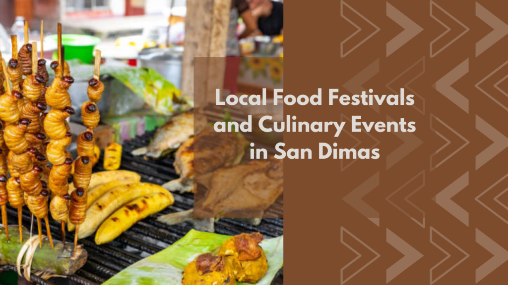 Local Food Festivals and Culinary Events in San Dimas