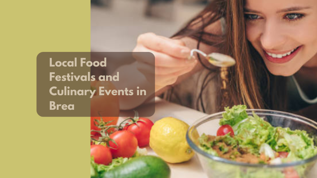 Local Food Festivals and Culinary Events in Brea