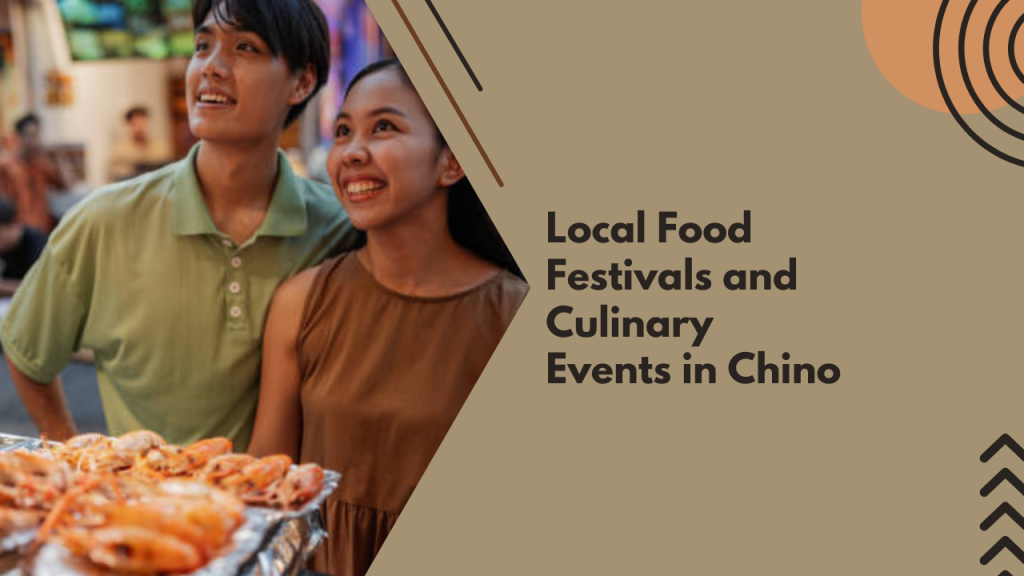 Local Food Festivals and Culinary Events in Chino