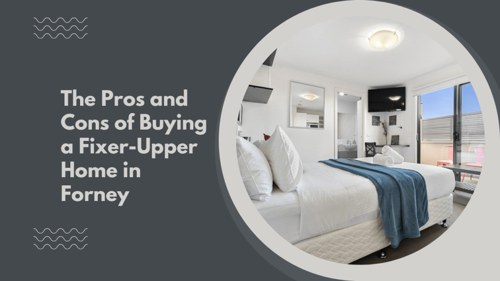 The Pros and Cons of Buying a Fixer-Upper Home in Forney