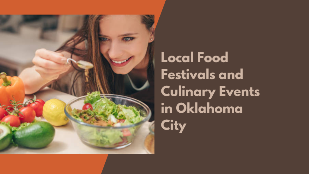 Local Food Festivals and Culinary Events in Oklahoma City