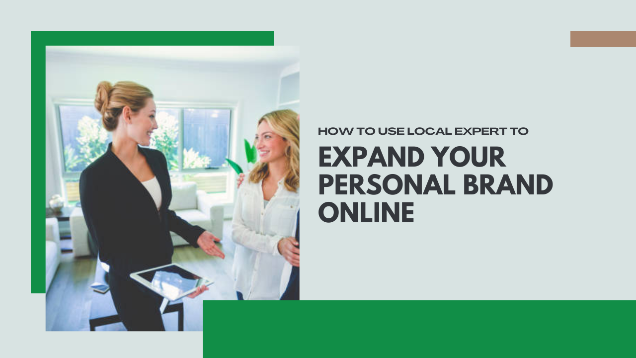 How to use Local Expert to expand your personal brand online