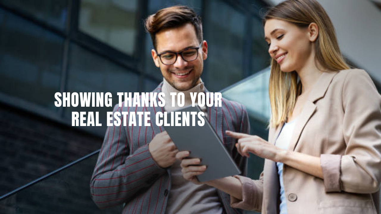 Showing thanks to your real estate clients