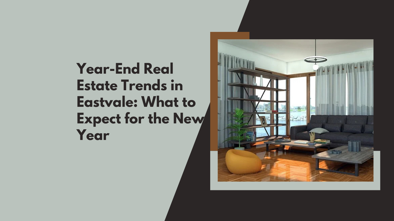 Year-End Real Estate Trends in Eastvale: What to Expect for the New Year