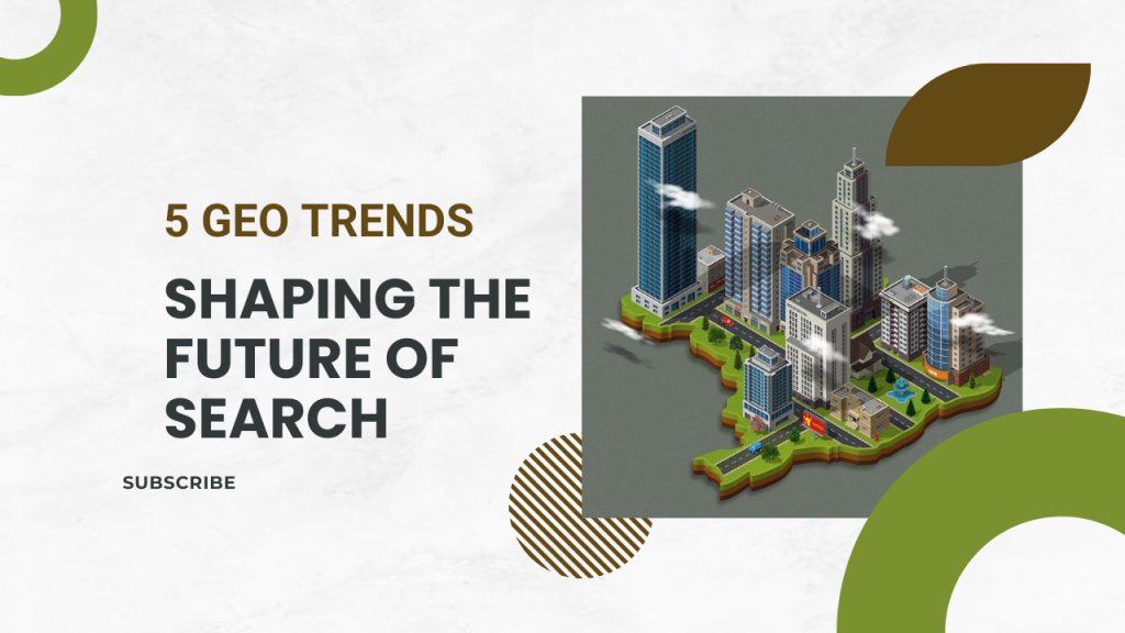 5 GEO trends shaping the future of search