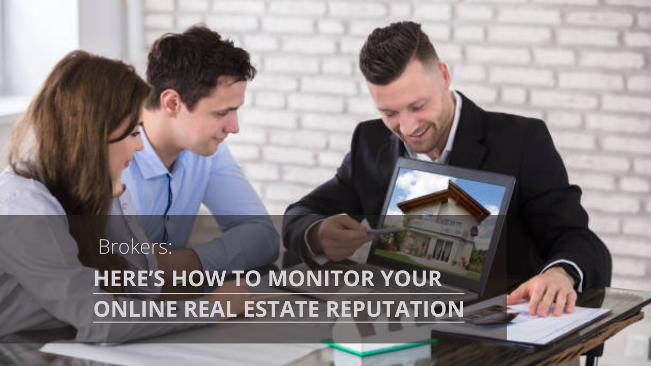 Brokers: Here’s how to monitor your online real estate reputation