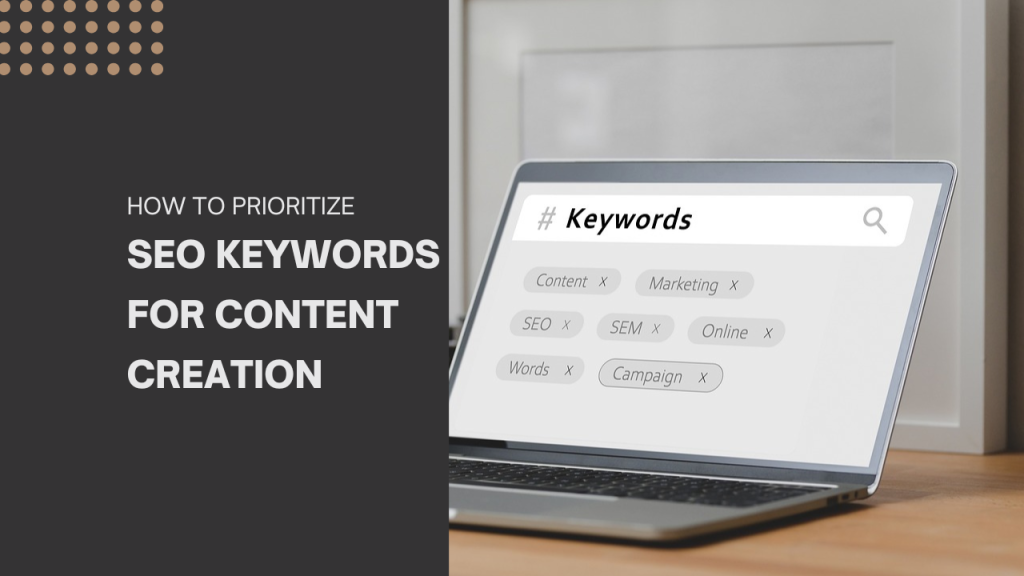 How to prioritize SEO keywords for content creation
