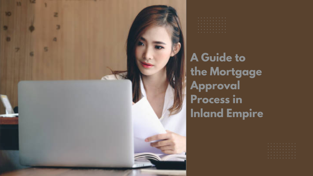 A Guide to the Mortgage Approval Process in Inland Empire