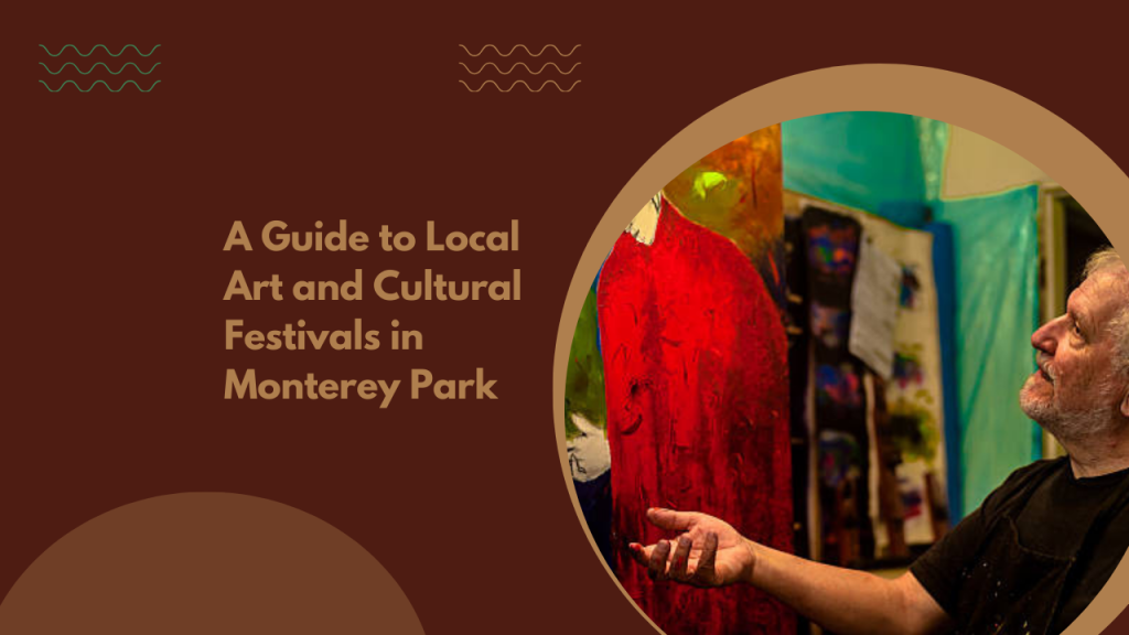 Guide to Local Art and Cultural Festivals in Monterey Park