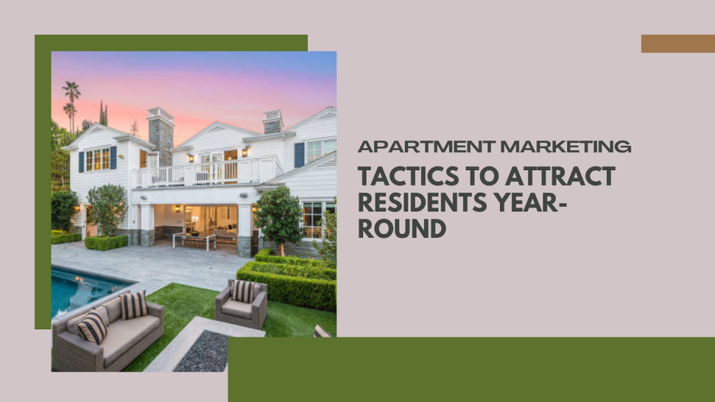 Apartment marketing tactics to attract residents year-round