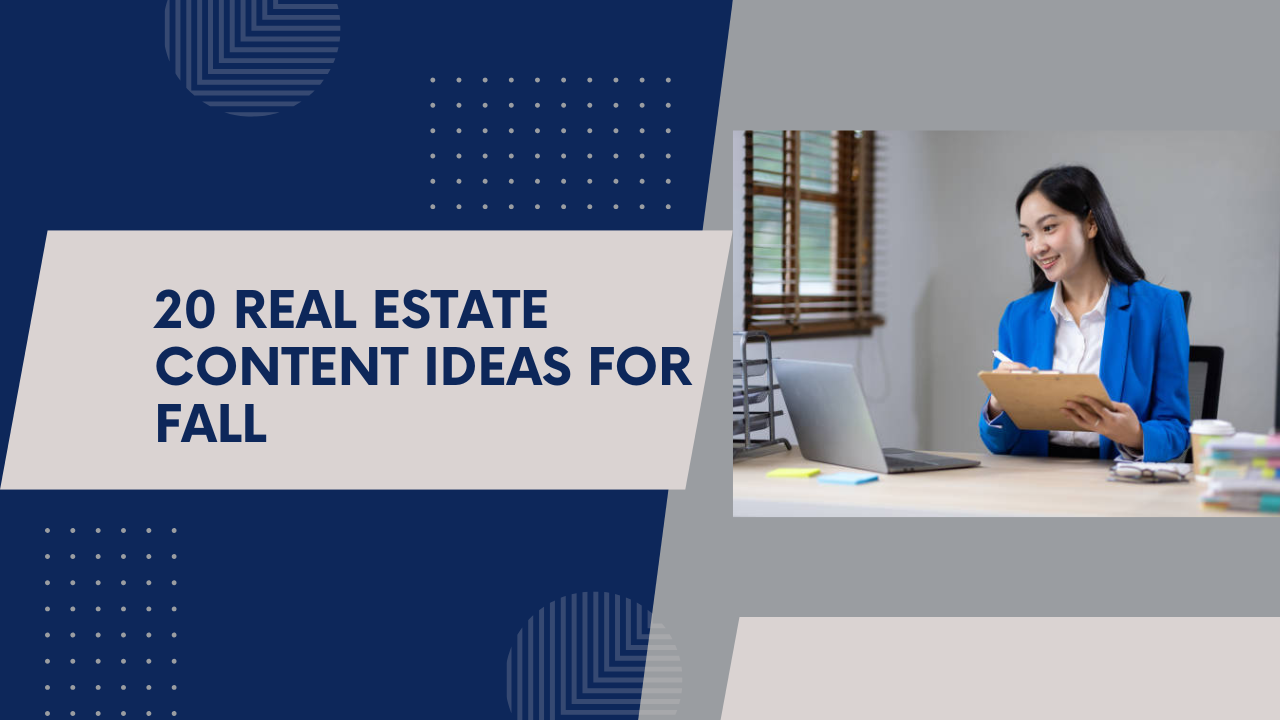 20 real estate content ideas for fall