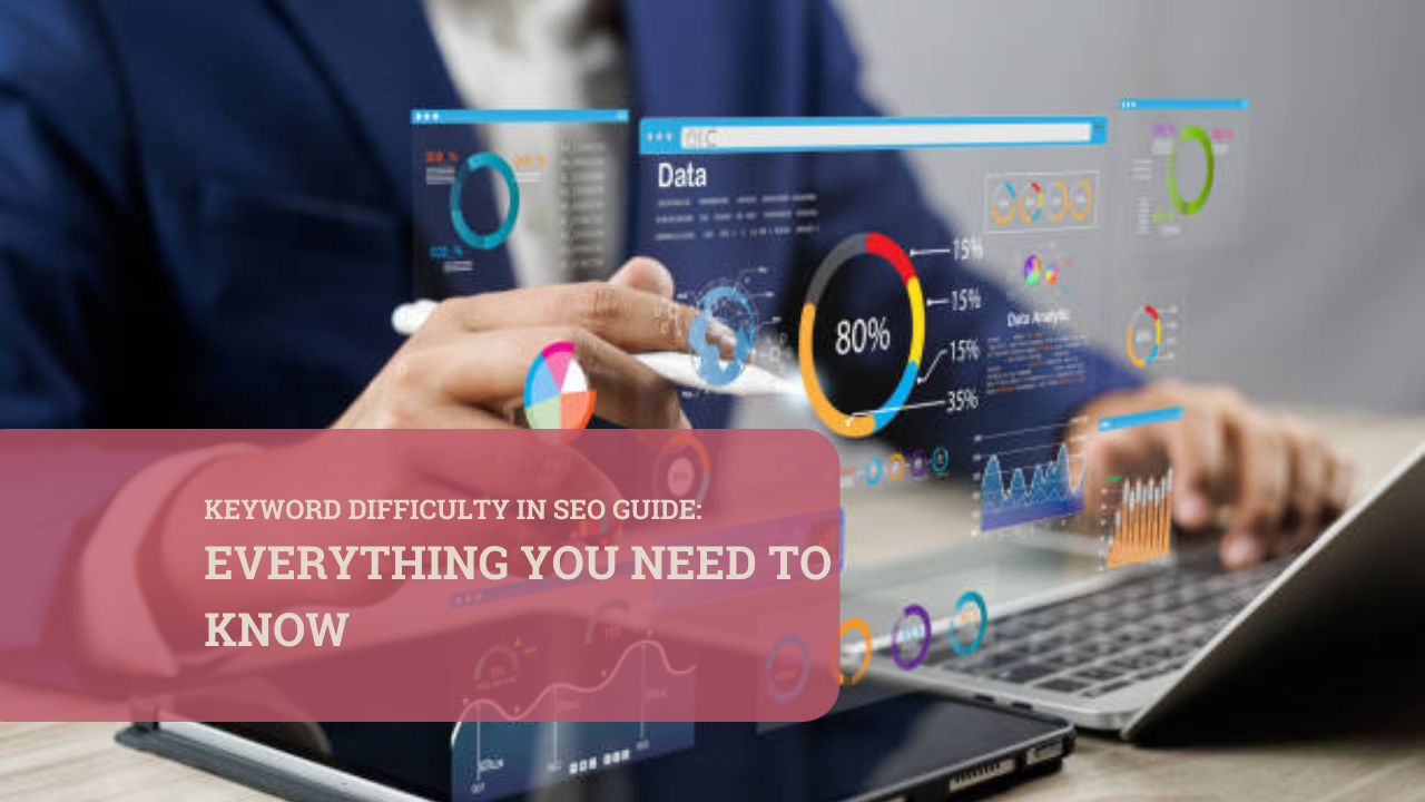.Keyword difficulty in SEO guide  Everything you need to know
