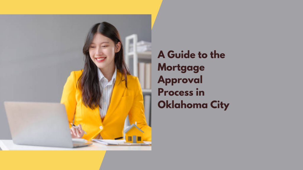 A Guide to the Mortgage Approval Process in Oklahoma City