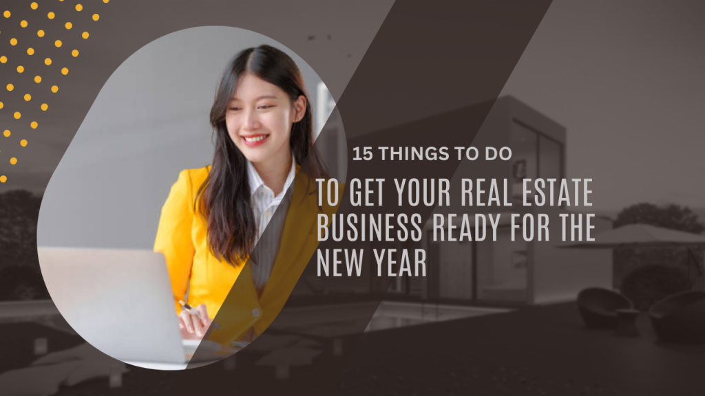 15 things to do to get your real estate business ready for the New Year