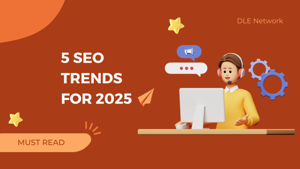 5 SEO trends for 2025