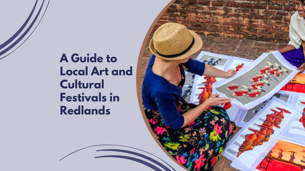 A Guide to Local Art and Cultural Festivals in Redlands