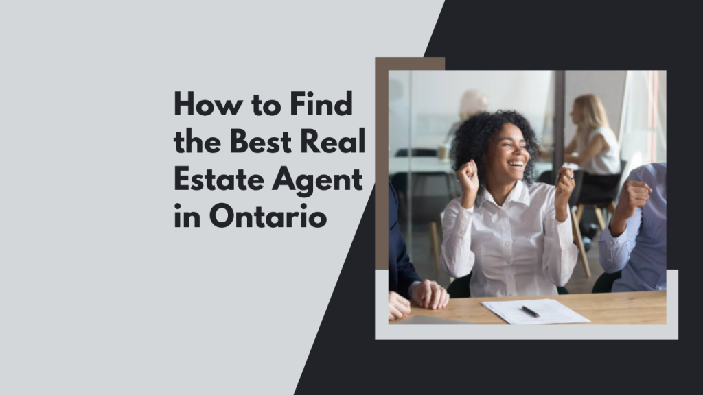 How to Find the Best Real Estate Agent in Ontario