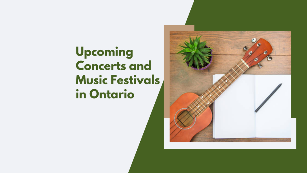 Upcoming Concerts and Music Festivals in Ontario