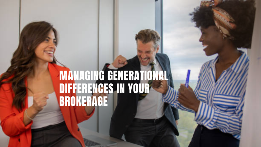 Managing generational differences in your brokerage