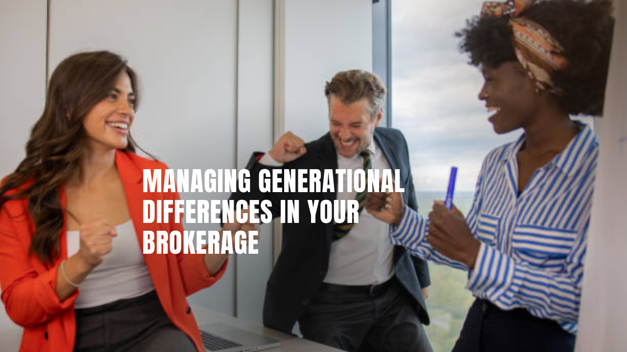 Managing generational differences in your brokerage
