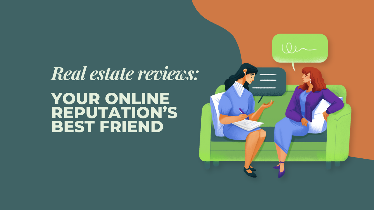 Real estate reviews_ Your online reputation’s best friend