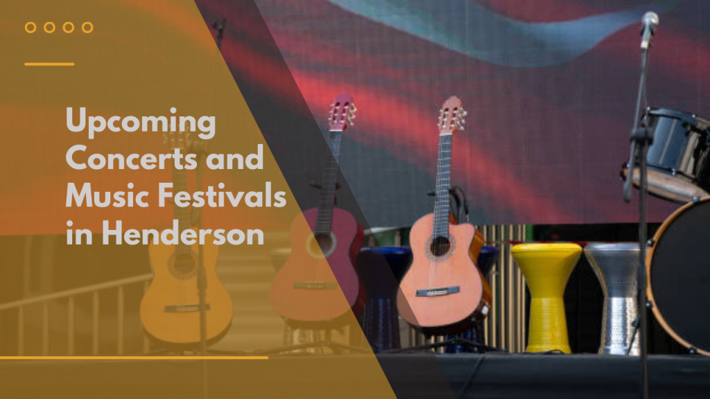 Upcoming Concerts and Music Festivals in Henderson