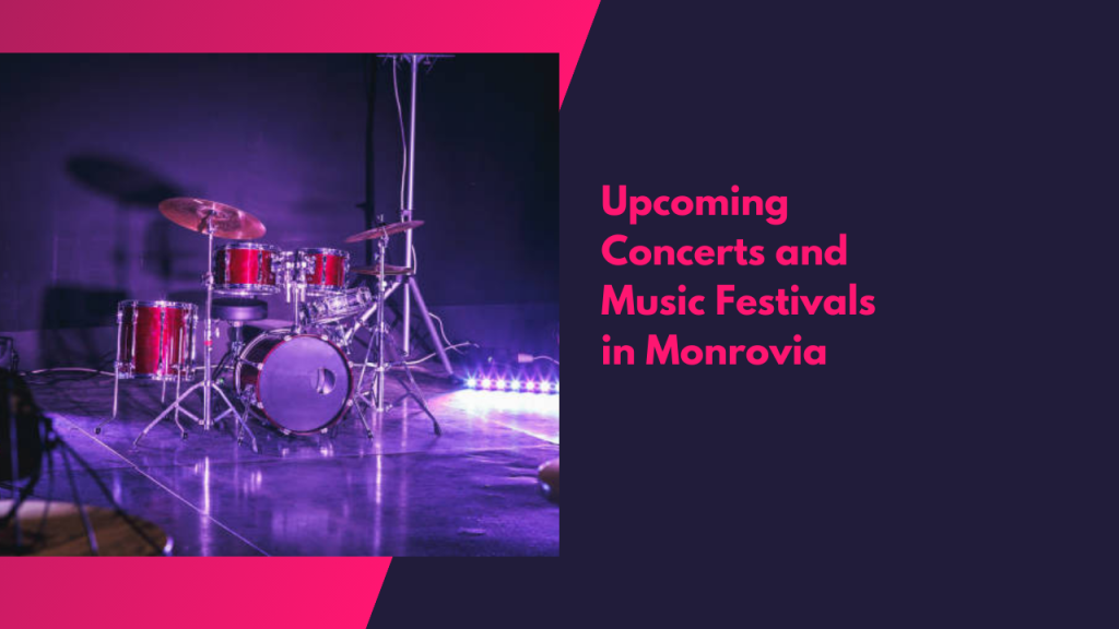 Upcoming Concerts and Music Festivals in Monrovia