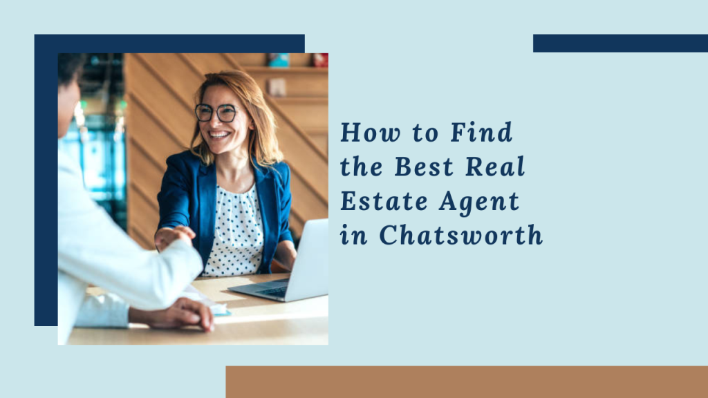 How to Find the Best Real Estate Agent in Chatsworth