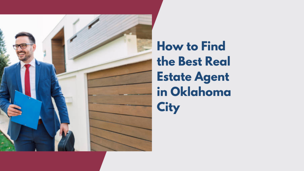 How to Find the Best Real Estate Agent in Oklahoma City