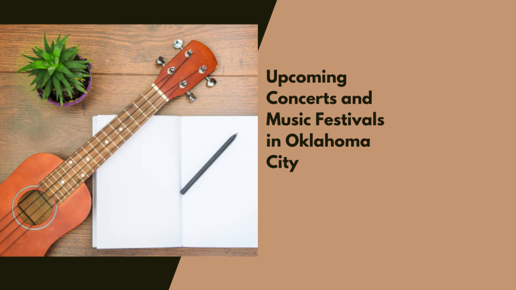 Upcoming Concerts and Music Festivals in Oklahoma City