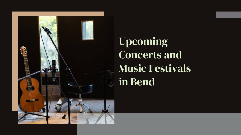 Upcoming Concerts and Music Festivals in Bend