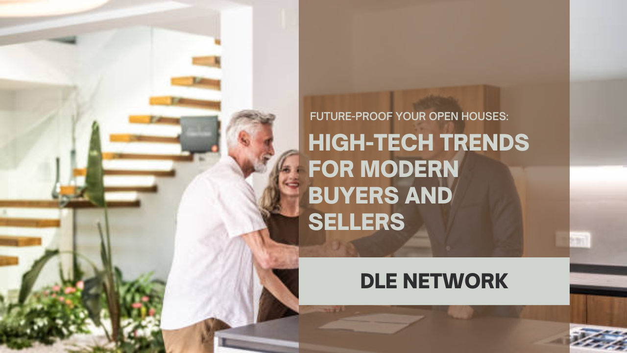 Future-proof your open houses: High-tech trends for modern buyers and sellers