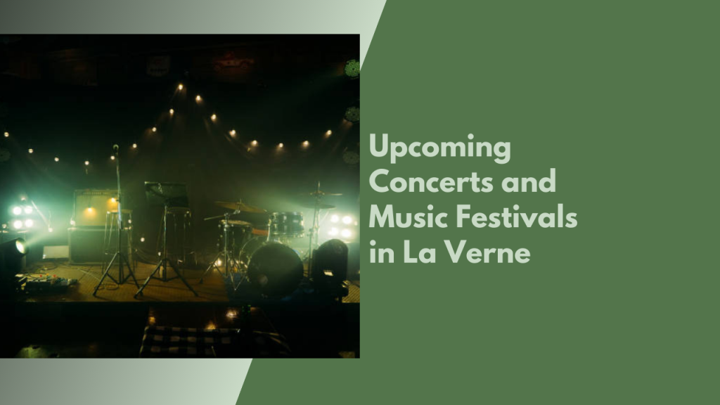 Upcoming Concerts and Music Festivals in La Verne