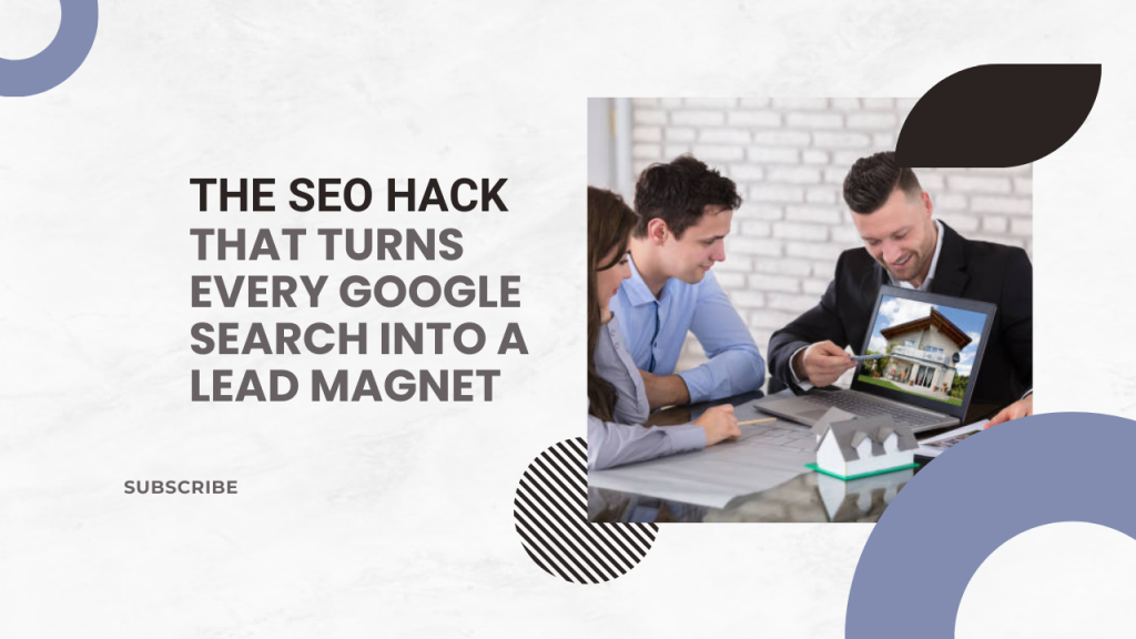 The SEO Hack That Turns Every Google Search Into a Lead Magnet