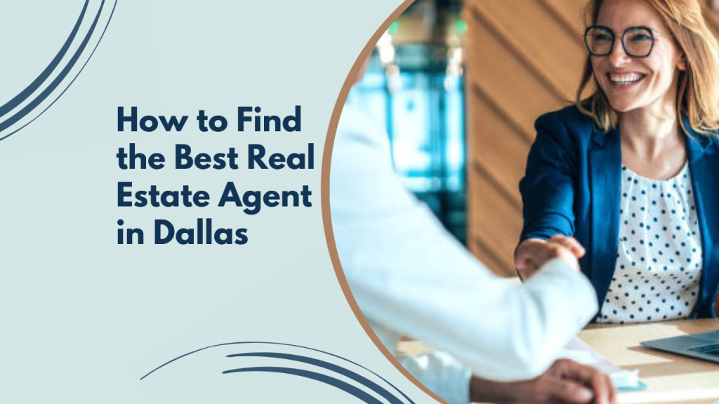 How to Find the Best Real Estate Agent in Dallas
