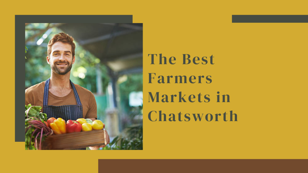 The Best Farmers Markets in Chatsworth