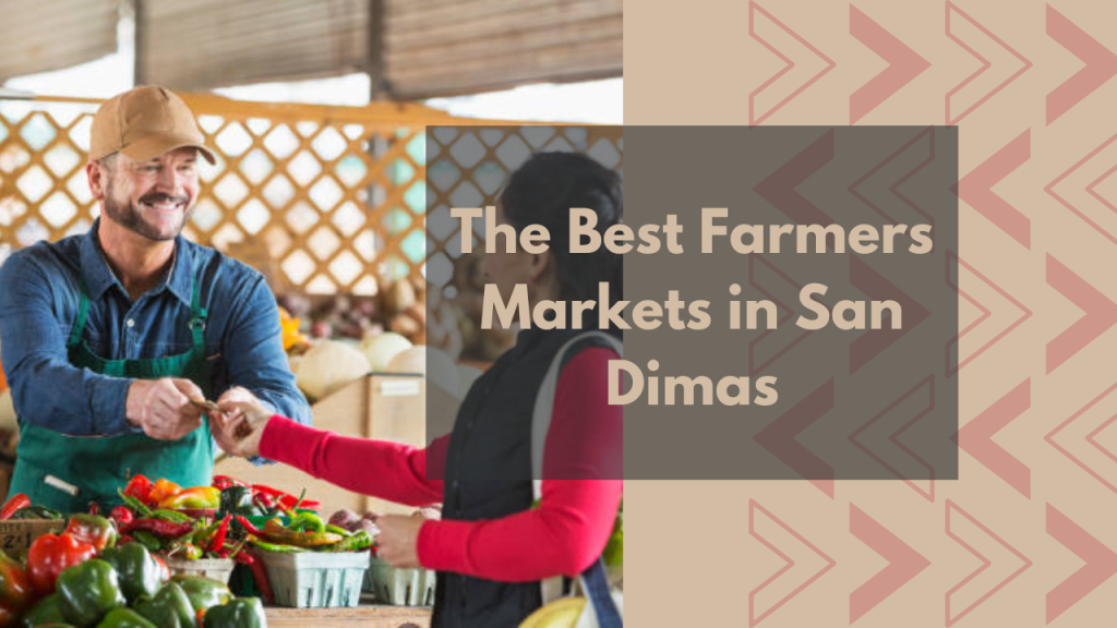 The Best Farmers Markets in San Dimas