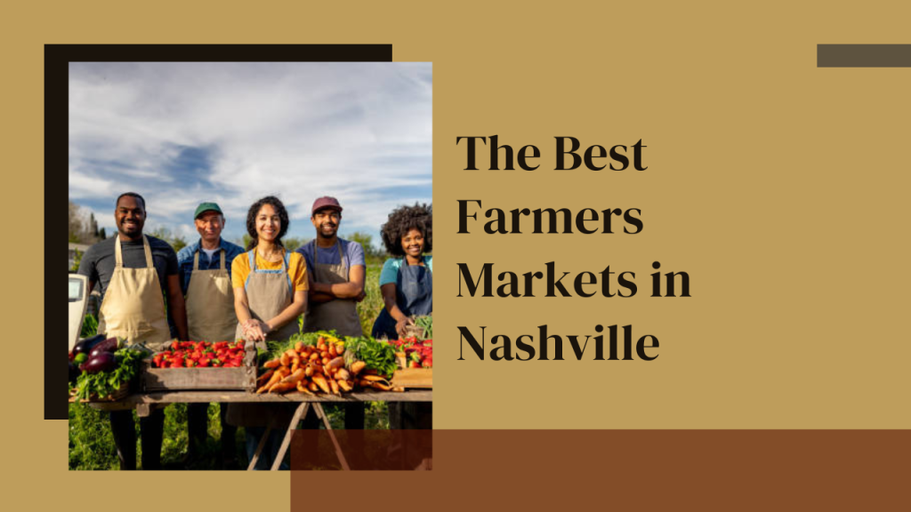 The Best Farmers Markets in Nashville