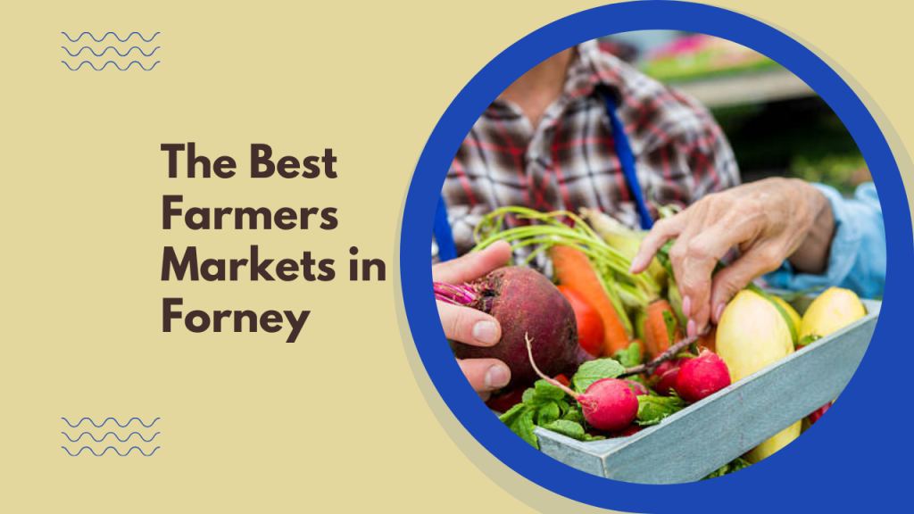 The Best Farmers Markets in Forney